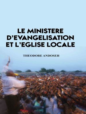cover image of Le Ministère D'Evangelisation et L'Église Locale